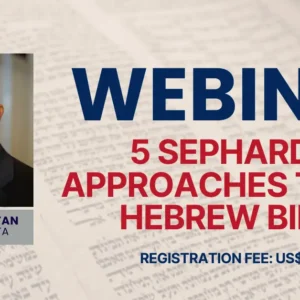 Webinar: 5 Sephardic Approaches to the Hebrew Bible